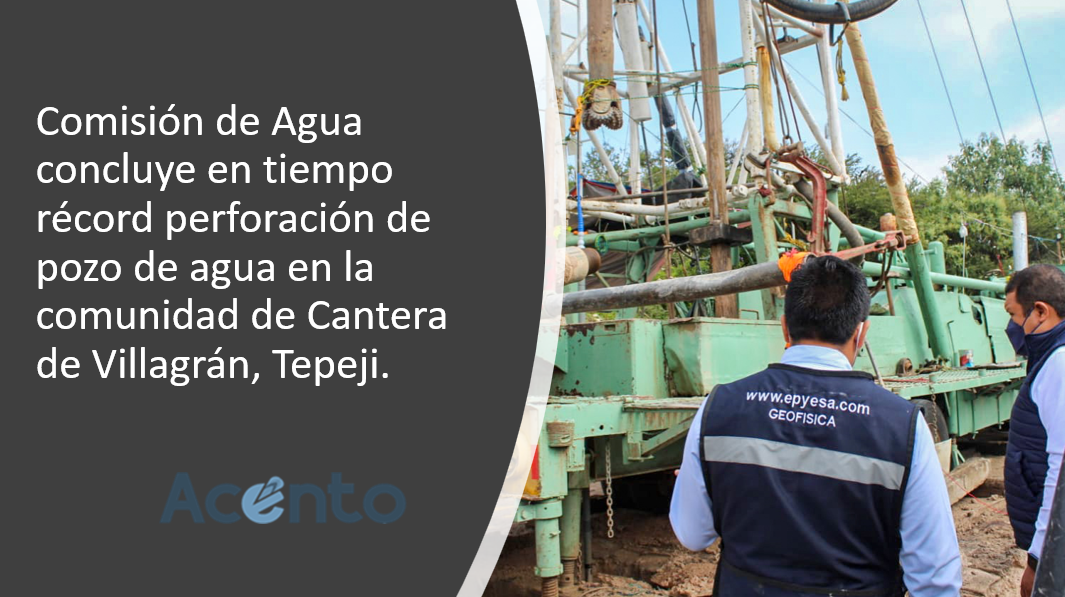 Comisión de agua concluye en tiempo record perforación de pozo de agua en la comunidad de Cantera de Villagrán, Tepeji.