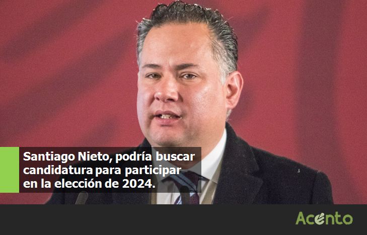 Santiago Nieto, buscará ser candidato para proceso de 2024.
