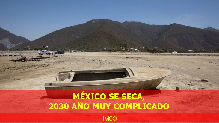 2030, tocará fondo México por estrés hidríco.