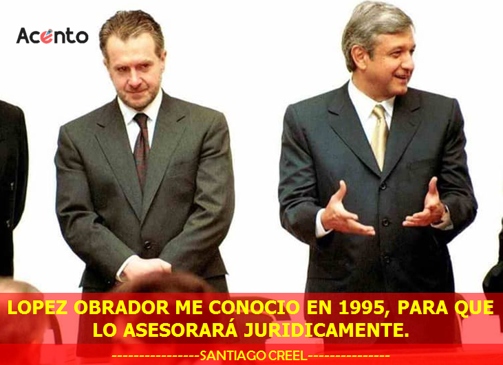 López Obrador me conoció en 1995 y me pidió que lo asesorará legalmente: Creel.
