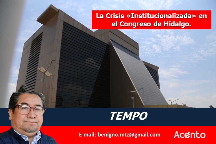 La crisis ‘institucionalizada’ en el Congreso de Hidalgo