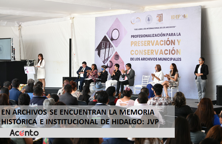 En archivos se encuentran la memoria histórica e institucional de Hidalgo: JVP