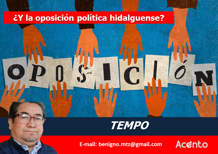 #Opinión ¿Y la oposición política hidalguense?, por Benigno Martínez