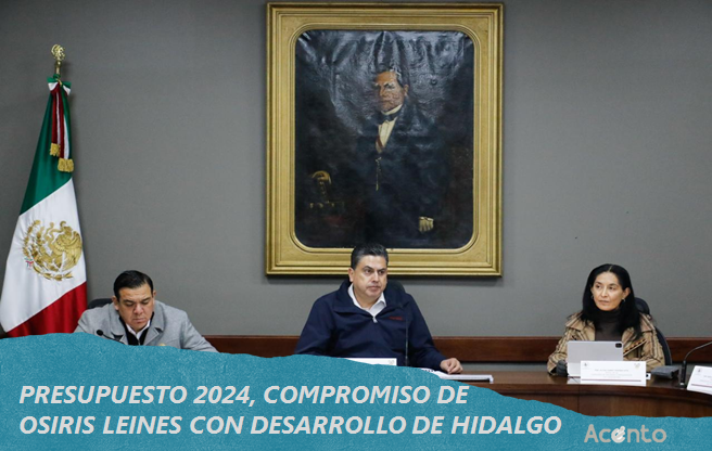 Paquete Hacendario 2024 y el Compromiso del Diputado Osiris Leines con el Desarrollo de Hidalgo.