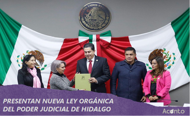 Presentan nueva Ley Orgánica del Poder Judicial del Estado de Hidalgo
