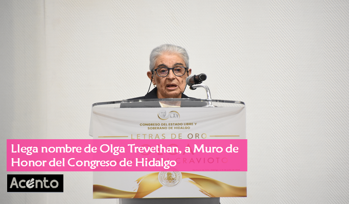 Llega nombre de Olga Trevethan, a Muro de Honor del Congreso de Hidalgo