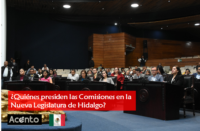 ¿Quienes presiden las Comisiones de la nueva legislatura del Congreso de Hidalgo?