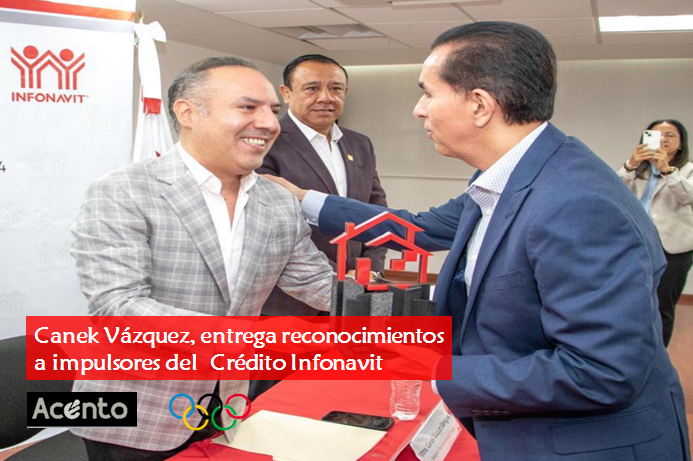 INFONAVIT Hidalgo, premia impulso al crédito: Canek Vázquez.