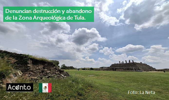 Denuncian derrumbes, destrucción y falta de mantenimiento en Zona Arqueológica de Tula