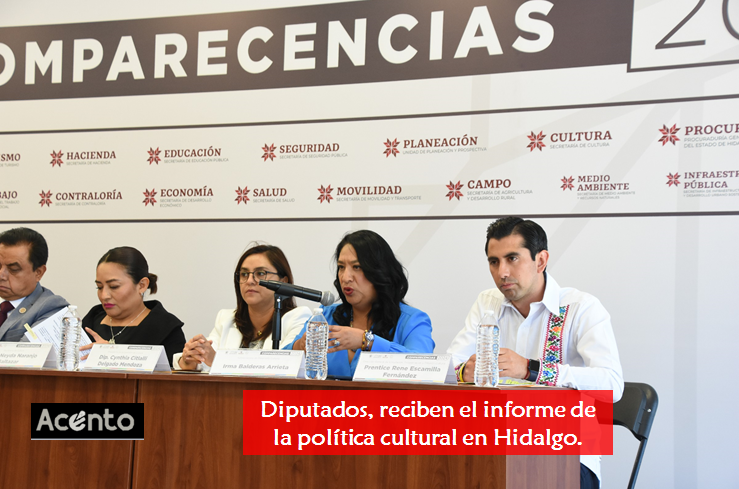 Diputados, reciben el informe de la política cultural en Hidalgo.