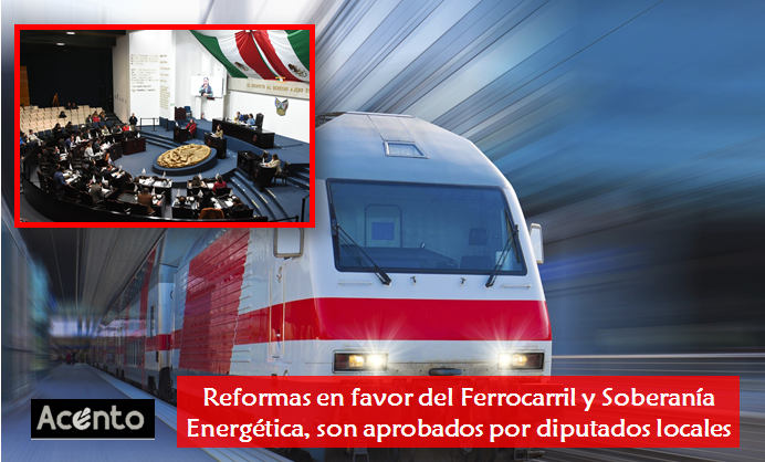 Reformas en favor del Ferrocarril y Soberanía Energética, fueron aprobados por la LXVI Legislatura