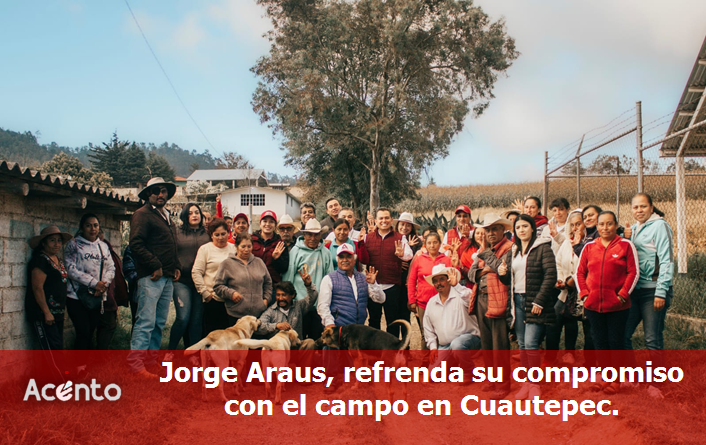 Araus, refrenda su compromiso con el campo en Cuautepec.