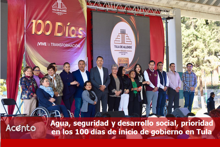 Bienestar, infraestructura, seguridad y desarrollo económico con resultado concretos en primeros 100 días de Gobierno de Tula.