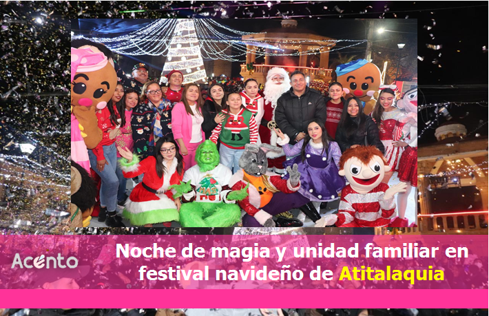 Festival decembrino en Atitalaquia 2024: una noche de magia y unidad