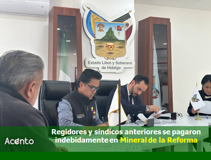 Detectan pagos millonarios indebidos a regidores y síndicos del gobierno anterior en Mineral de la Reforma.