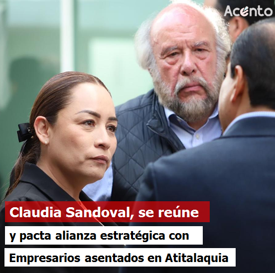 Claudia Sandoval, pacta alianza estratégica con empresarios para el Desarrollo de Atitalaquia.