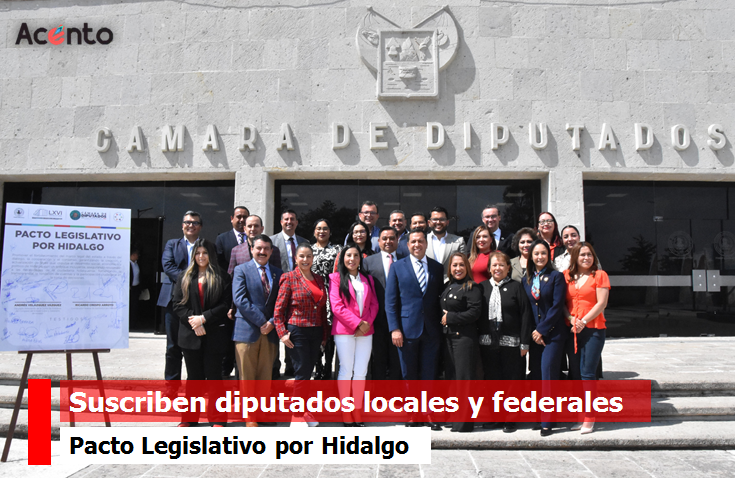 Diputados locales y federales de Hidalgo, suscriben “Pacto Legislativo por Hidalgo”.