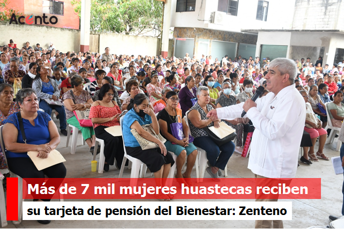 El Gobierno de México, ha entregado más de 7 mil tarjetas de pensión a mujeres en la huasteca de Hidalgo: Zenteno