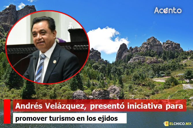 Diputado Andrés Velázquez presenta iniciativa para fomentar el turismo en ejidos