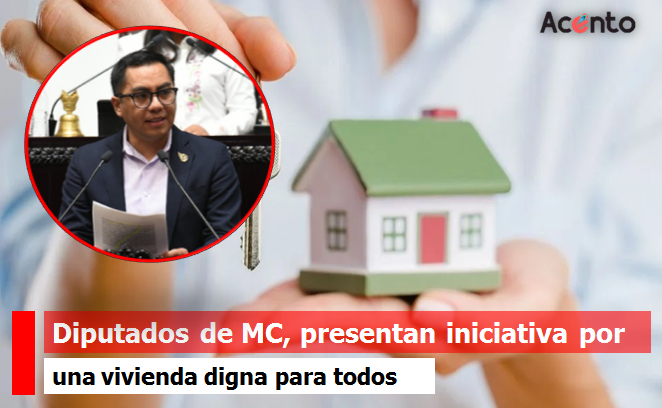 Diputados de Movimiento Ciudadano presentan iniciativa para lograr vivienda digna