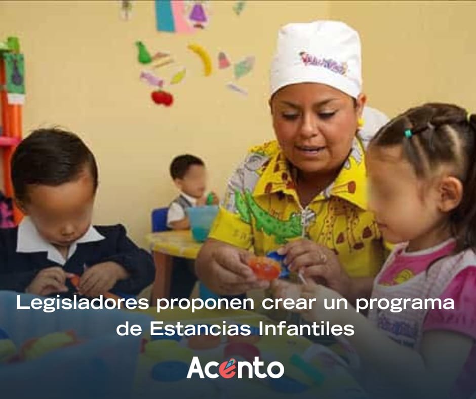 Legisladores proponen crear un programa de estancias infantiles