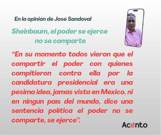 Sheinbaum, el poder se ejerce no se comparte