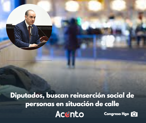 Legisladores buscan reinserción social de personas en situación de calle