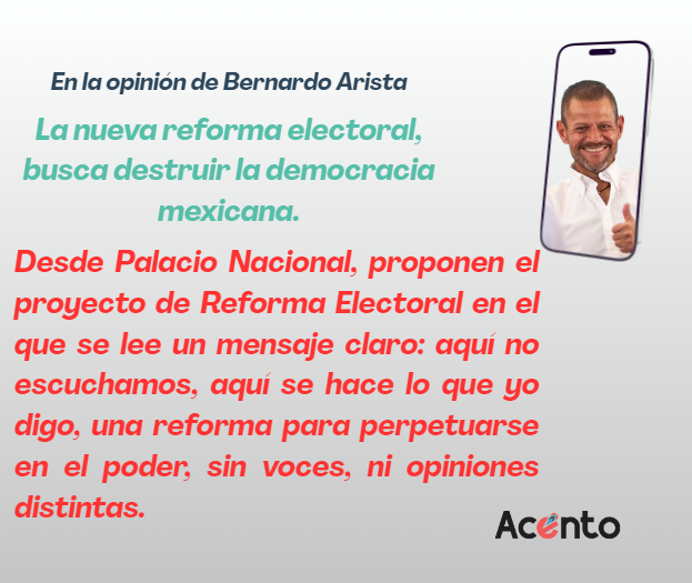 La reforma Electoral, busca destruir la democracia mexicana.