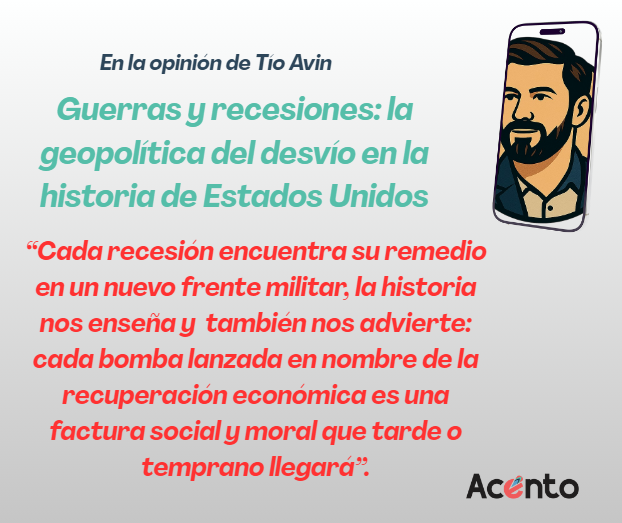 Guerras y recesiones: la geopolítica del desvío en la historia de Estados Unidos