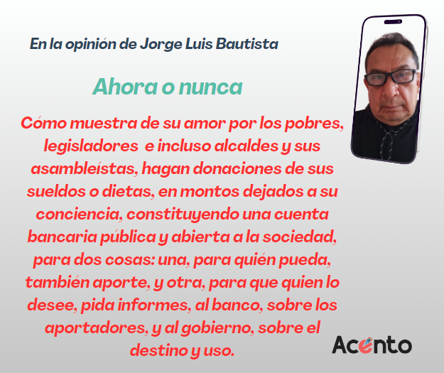 Ahora o nunca.