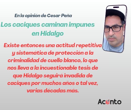 Los caciques caminan impunes en Hidalgo