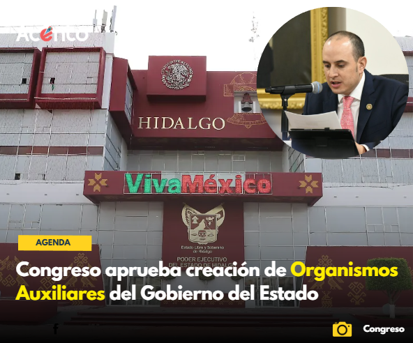 Legisladores aprueban la creación de la figura de Organismos Auxiliares del Ejecutivo Estatal