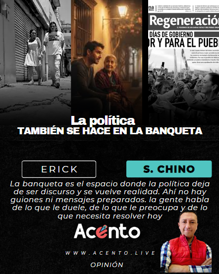 La política también se hace en la banqueta