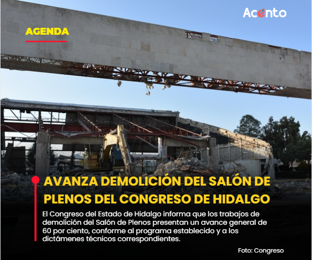 Avanza demolición del Salón de Plenos del Congreso del Estado de Hidalgo