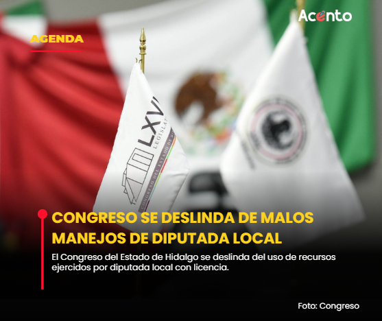 El Congreso del Estado de Hidalgo se deslinda del uso de recursos ejercidos por diputada local de Huejutla