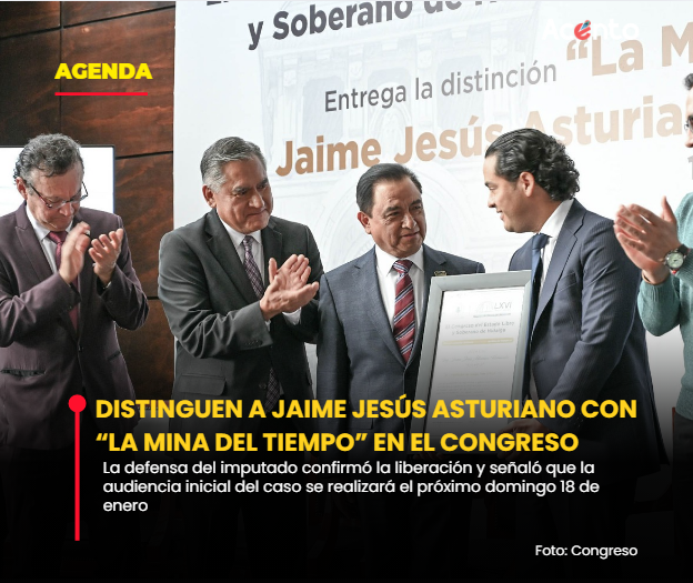 Congreso del Estado de Hidalgo entrega distinción “La Mina del Tiempo” al ingeniero Jaime Jesús Asturiano Hernández