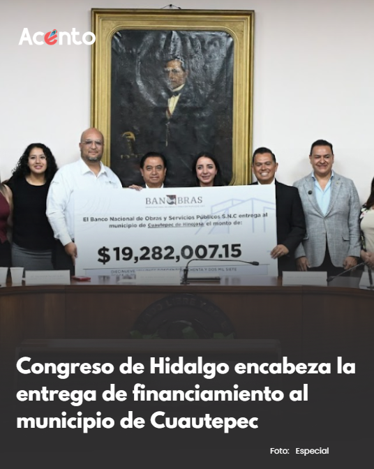 Congreso de Hidalgo encabeza la entrega de financiamiento al municipio de Cuautepec