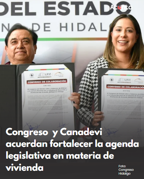 Congreso de Hidalgo y Canadevi firman convenio para fortalecer la agenda legislativa en materia de vivienda