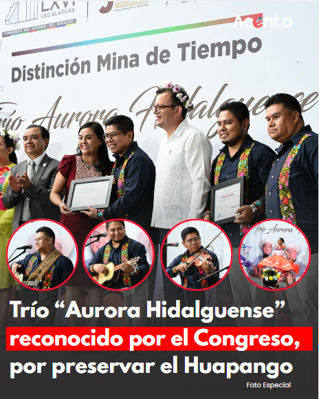 El Congreso de Hidalgo honra al Trío Aurora Hidalguense con “La Mina del Tiempo” por preservar el legado del huapango