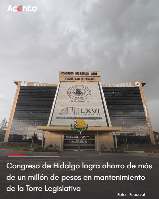 Congreso de Hidalgo logra ahorro de más de un millón de pesos en mantenimiento de la Torre Legislativa