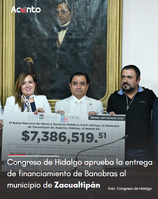 Congreso de Hidalgo aprueba la entrega de financiamiento de Banobras al municipio de Zacualtipán