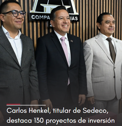 Durante su comparecencia, Carlos Henkel, titular de Sedeco, destaca 130 proyectos de inversión